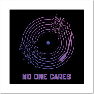 No One Cares Posters and Art